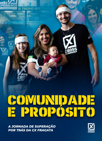Comunidade e propósito: a jornada de superação por trás da CX Fragata