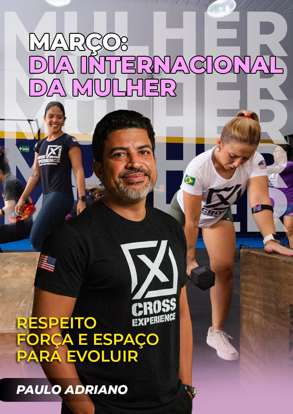 Dia Internacional da Mulher: respeito, força e espaço para evoluir