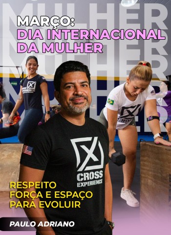Dia Internacional da Mulher: respeito, força e espaço para evoluir